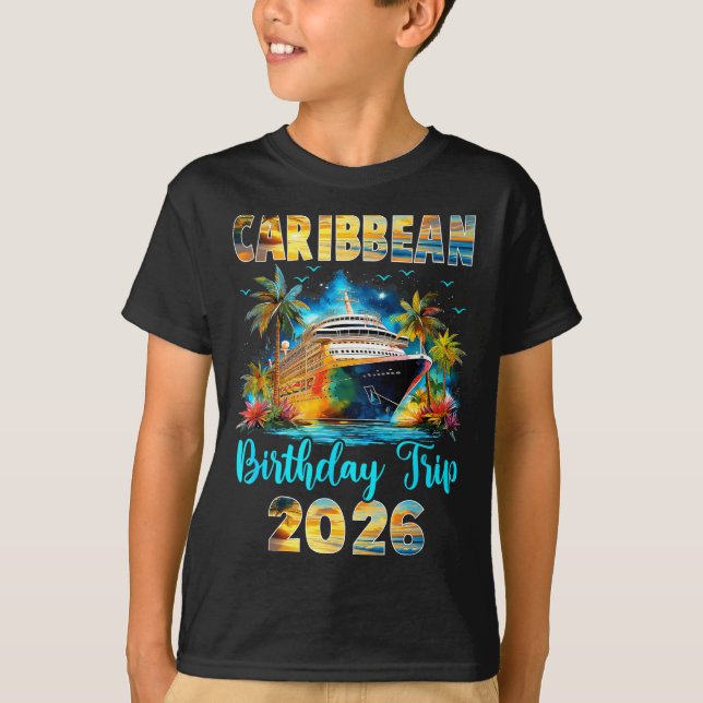 Caribbean Birthday Trip 2026 Family Birthday Cruis T-Shirt (Vorderseite)