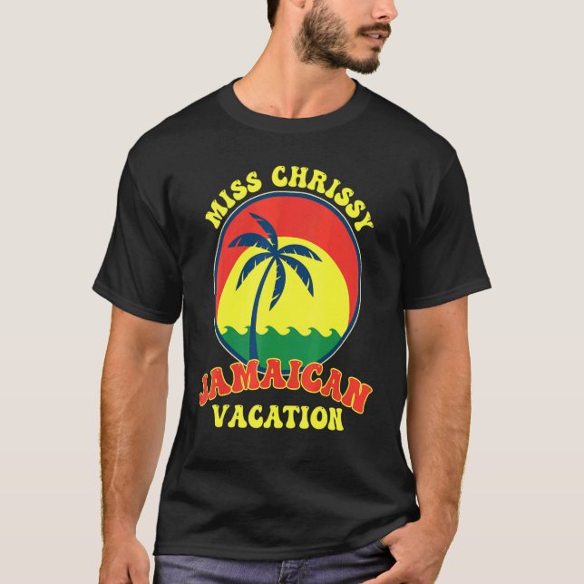 Caribbean island  Miss Chrissy Jamaican Vacation T T-Shirt (Vorderseite)