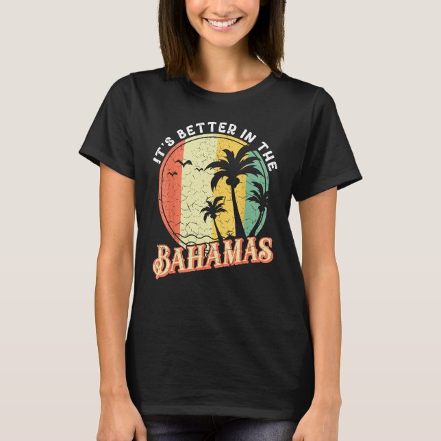Caribbean Island Summer Vacation It s Better In Th T-Shirt (Vorderseite)