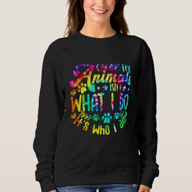 Caring For Animals Isn't What I Do Adopted Cat Dog Sweatshirt (Vorderseite)