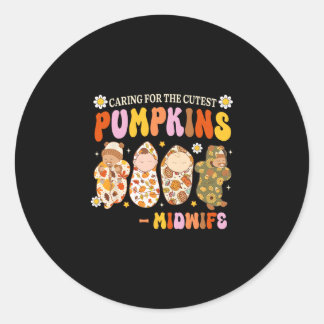 Caring For The Cutest Pumpkin Midwife Fall Thanksg Runder Aufkleber