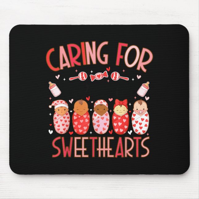 Caring For The Cutest Sweethearts Nicu Nurse Valen Mousepad (Vorne)