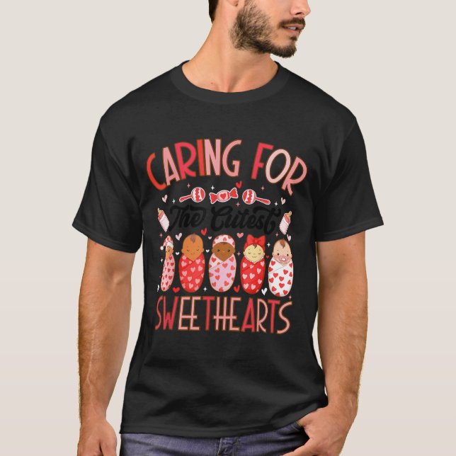 Caring For The Cutest Sweethearts Nicu Nurse Valen T-Shirt (Vorderseite)