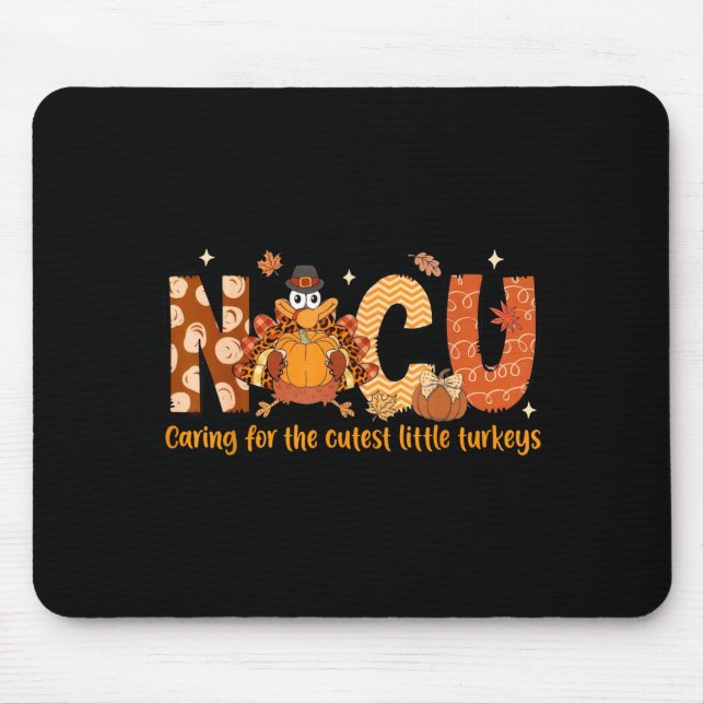 Caring For The Cutest Turkeys Nicu Nurse Thanksgiv Mousepad (Vorne)