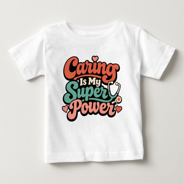 Caring Is My Superpower Nurse  Baby T-shirt (Vorderseite)