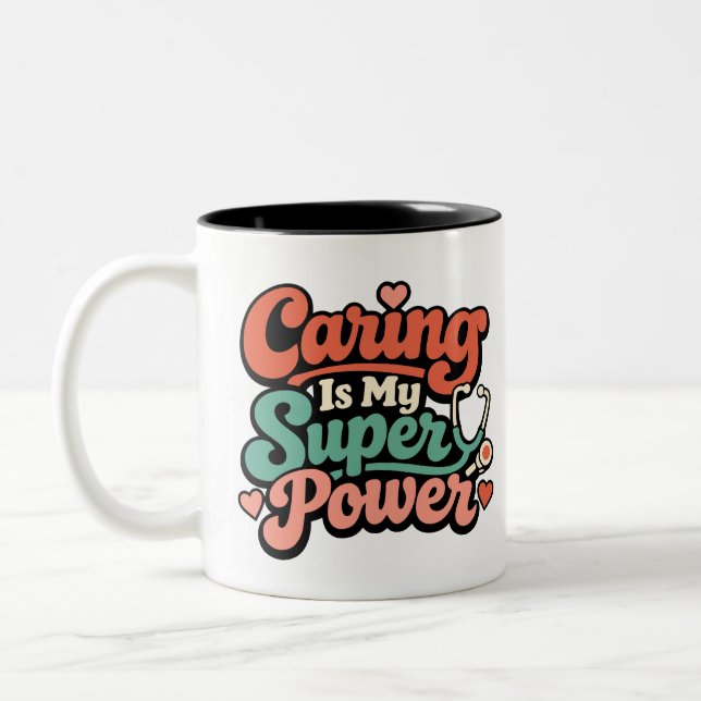 Caring Is My Superpower Nurse Zweifarbige Tasse (Links)
