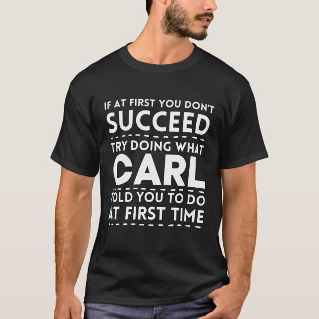 CARL Funny Personalisiert Name tun, was Carl sagte T-Shirt (Vorderseite)