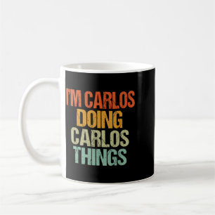 Carlos macht Carlos-Dinge-Shirt Lustig Vintage Kaffeetasse