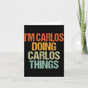 Carlos macht Carlos-Dinge-Shirt Lustig Vintage Karte