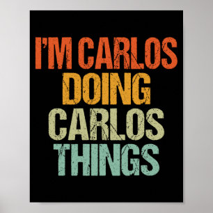 Carlos macht Carlos-Dinge-Shirt Lustig Vintage Poster