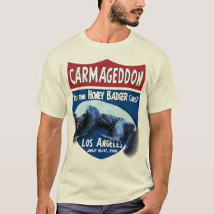 Carmageddon - Sie denken Honig-Dachs-Sorgfalt? T-Shirt