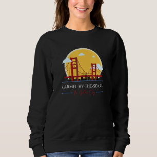 Carmel by the Sea CA Golden Gate Bridge Schlechte  Sweatshirt