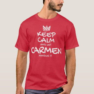 Carmen Behielt Calm Personalisiert Name Sarcastic  T-Shirt