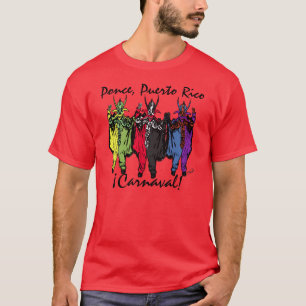 ¡Carnaval!Ponce, Puerto Rico T-Shirt