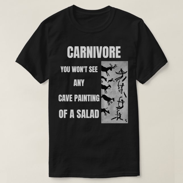 CARNIVORE SIE WÜNSCHEN KEINE CAVE-MALERIE VON ASAL T-Shirt (Design vorne)
