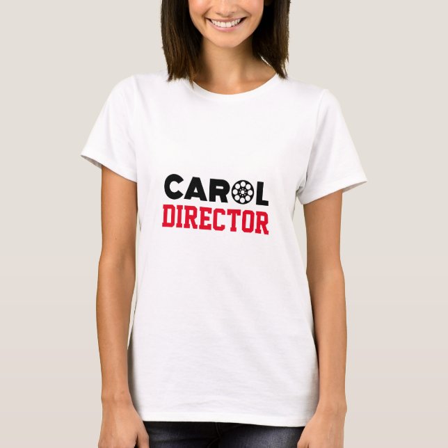 Carol Director T-Shirt (Vorderseite)