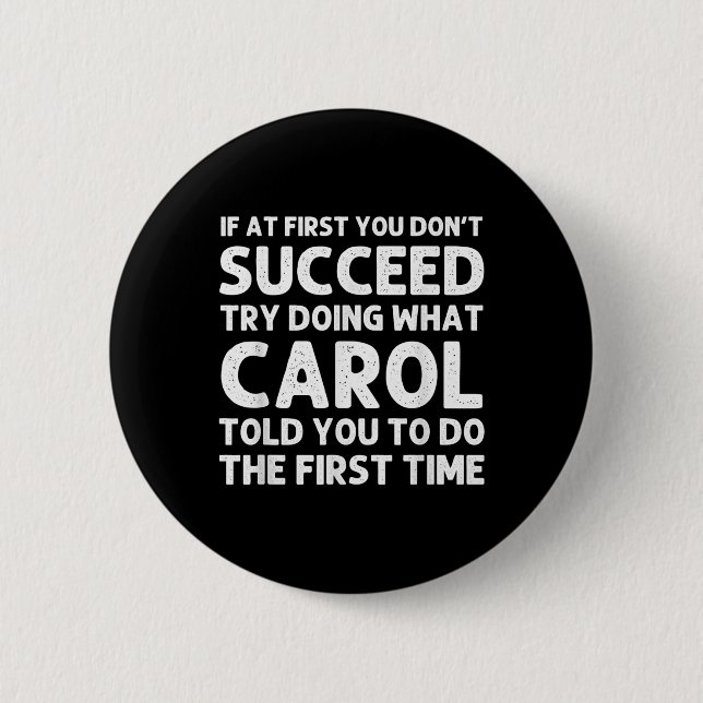 Carol Name D Birthday Funny Christmas J T Shirt  Button (Vorderseite)