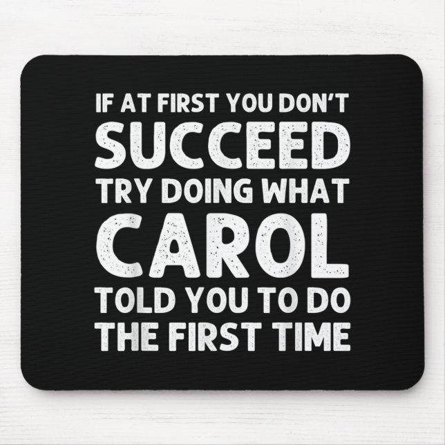 Carol Name D Birthday Funny Christmas J T Shirt  Mousepad (Vorne)