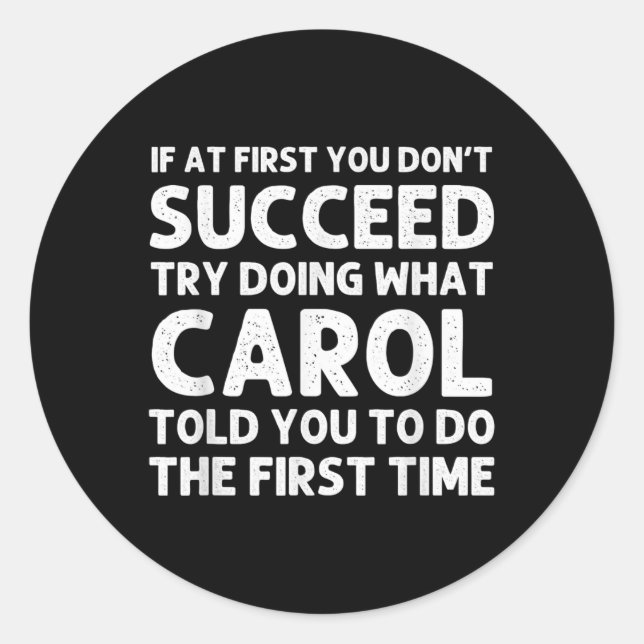 Carol Name D Birthday Funny Christmas J T Shirt  Runder Aufkleber (Vorderseite)