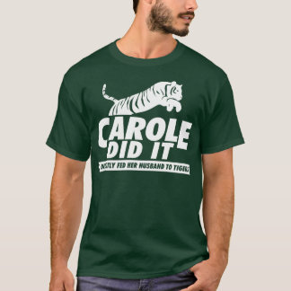 CAROLE DID IT T-Shirt