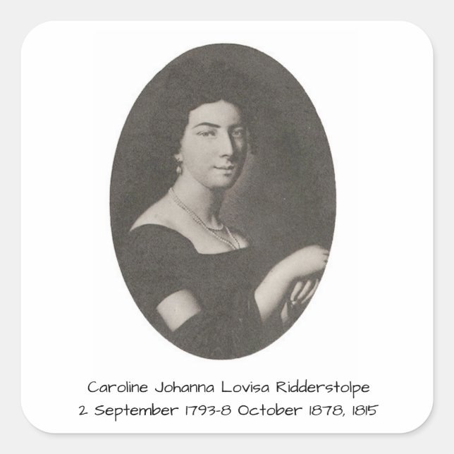 Caroline Johanna Lovisa Ridderstolpe, 1815 Quadratischer Aufkleber (Vorderseite)