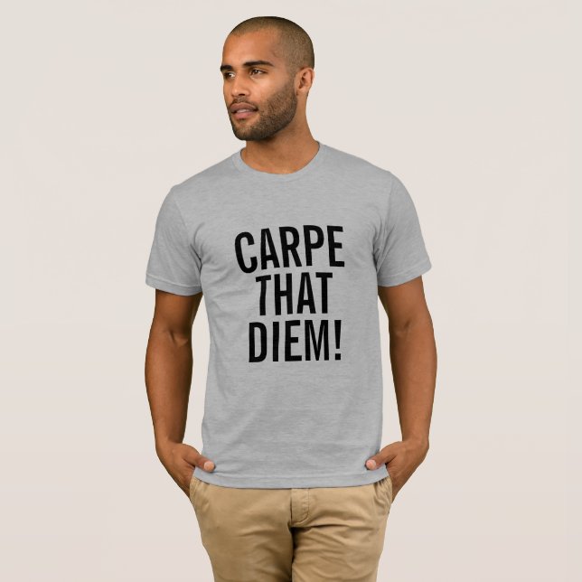 Carpe das Diem! T-Shirt (Vorne ganz)