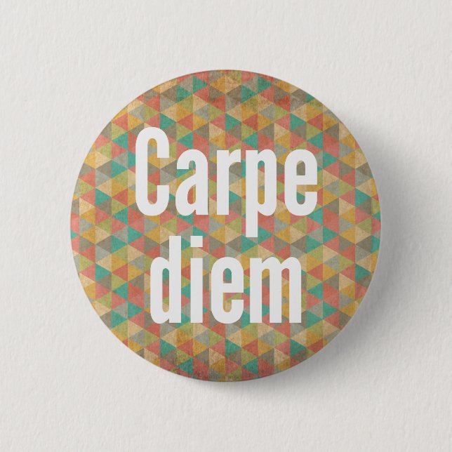 Carpe diem, ergreifen den Tag, buntes Muster Button (Vorderseite)