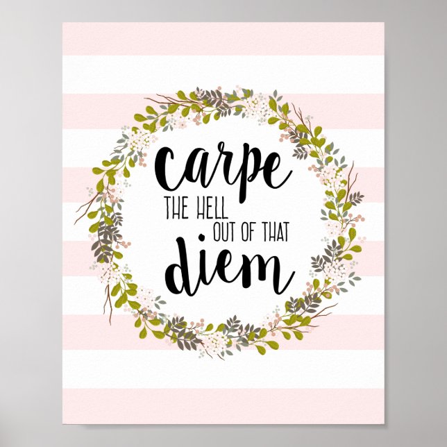 Carpe Diem Funny Inspiration Zitat Kunst drucken Poster (Vorne)