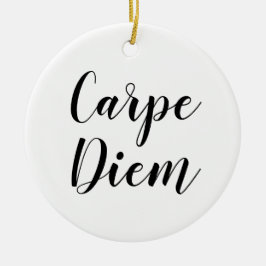 Carpe Diem | Inspirational SLogan Quote Ornament
