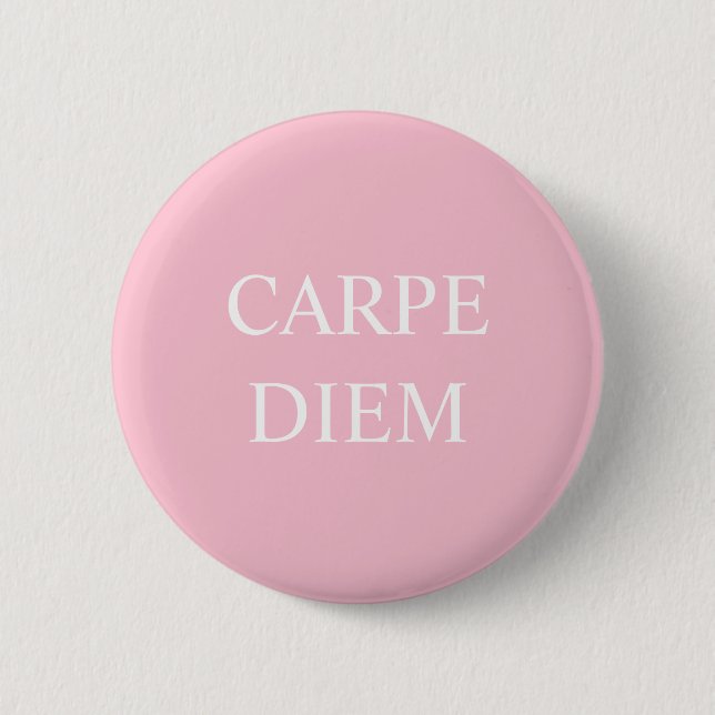 Carpe Diem Latin Quote Abzeichen - Rosa Button (Vorderseite)
