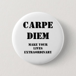 Carpe diem, machen Ihre Leben außerordentlich Button