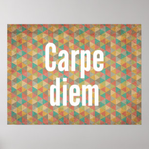 Carpe diem, Nutze den Tag, Geometrisches Muster Poster