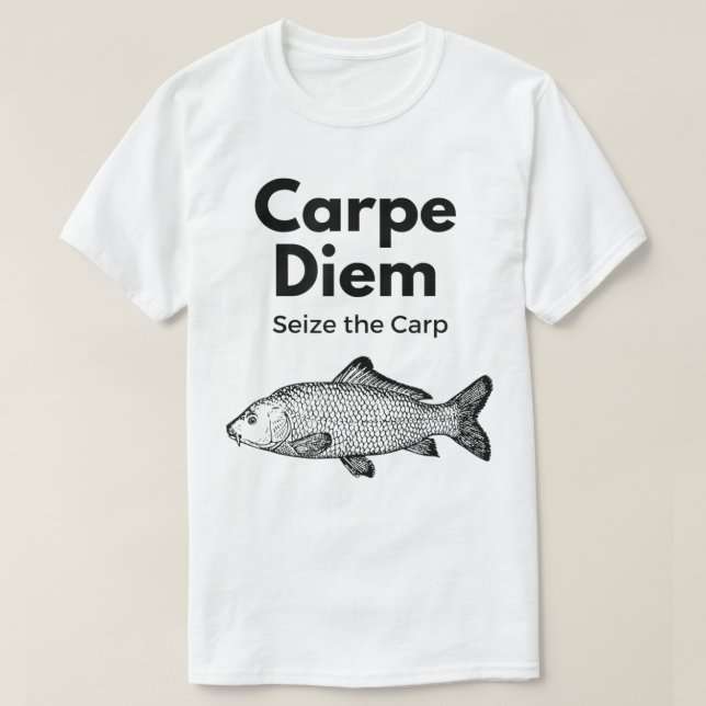 Carpe Diem Seize Carp Fishing Shirt, Funny T-Shirt (Design vorne)