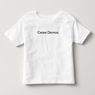 Carpe Dormio (ergreifen Sie das Nickerchen) Kleinkind T-shirt