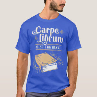 Carpe Librum Seize T-Shirt