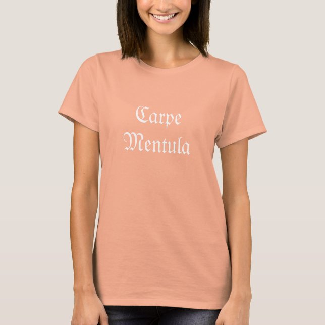 Carpe Mentula T-Shirt (Vorderseite)