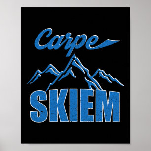 Carpe Skiem Shirt Winterskifahren Snowboarden Poster