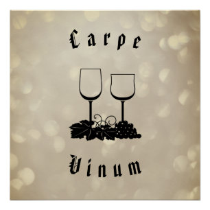 Carpe Vinum (den Wein beschlagnahmen) Poster
