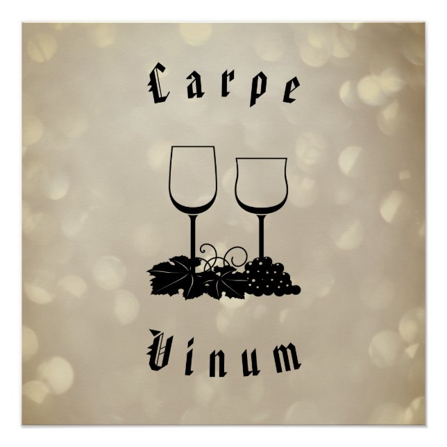 Carpe Vinum (den Wein beschlagnahmen) Poster (Vorderseite)