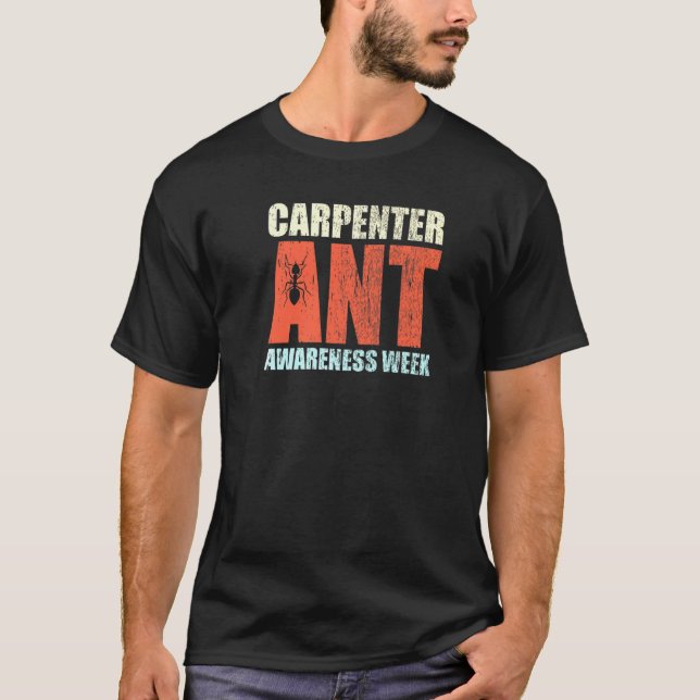 Carpenter Ant Awareness Week T-Shirt (Vorderseite)
