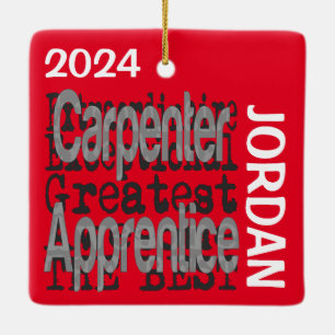 Carpenter Apprentice Extraordinaire CUSTOM Keramikornament