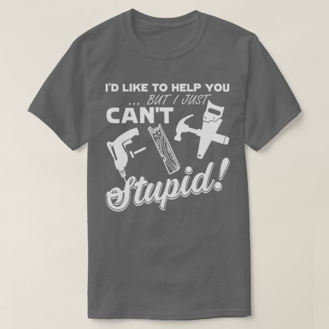 CARPENTER CANx27T FIX STUPID Essential TShirt  (Design vorne)