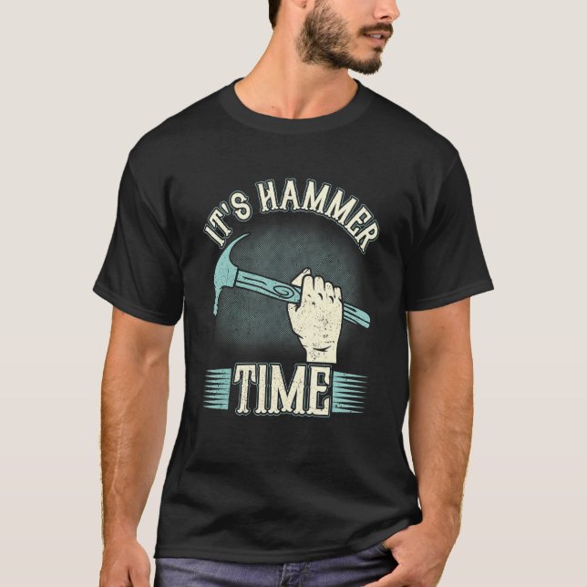 Carpenter Es ist Hammer Time Woodman Beruflich Wo T-Shirt (Vorderseite)