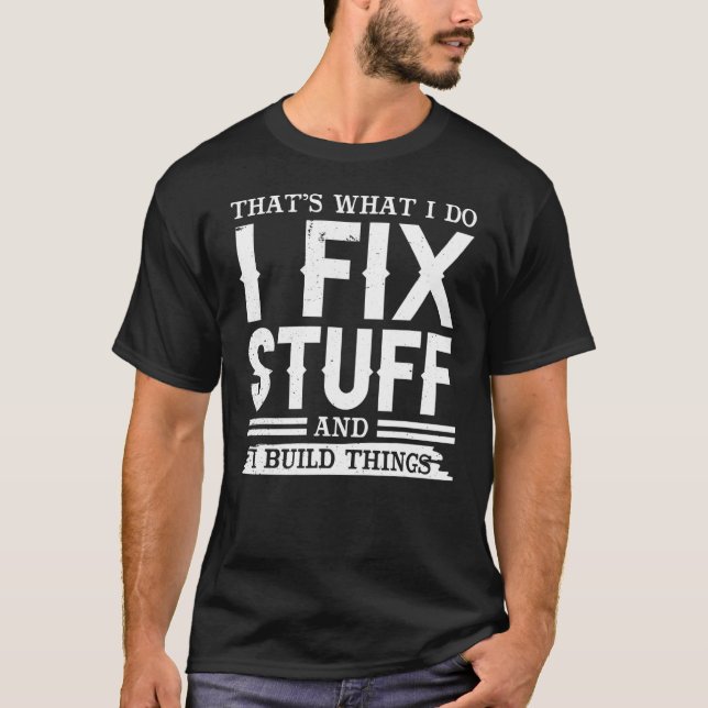 Carpenter I Affix und Build Stuff T-Shirt (Vorderseite)