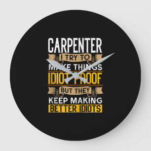 Carpenter Sarcastic Graphic Funny Carpentry Große Wanduhr