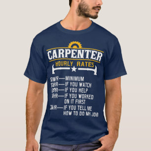 Carpenter Stundensatz Funny Carpentry T-Shirt
