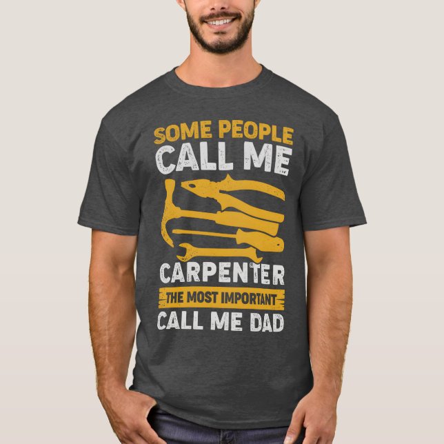 Carpenter Vater Woodworking Woodworker Father Gift T-Shirt (Vorderseite)