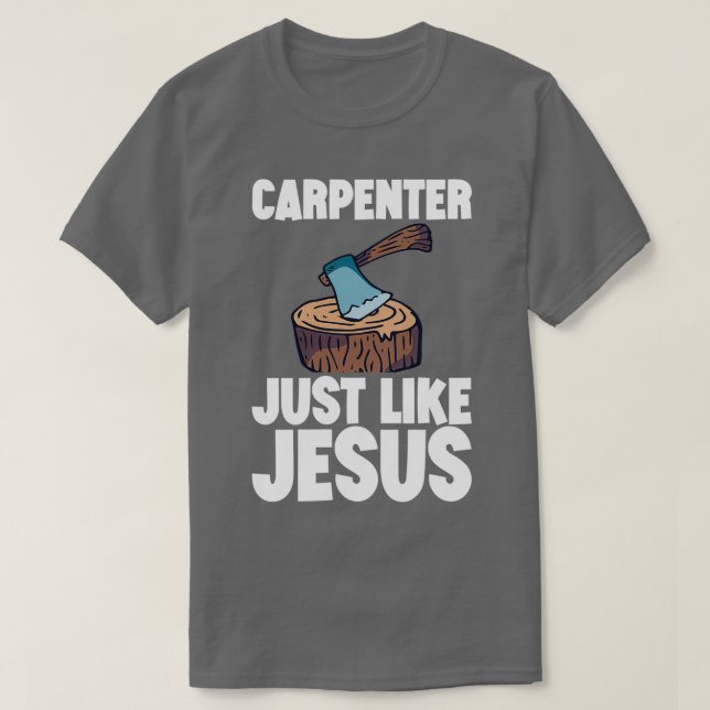 Carpenter wie Jesus 2 T-Shirt (Design vorne)