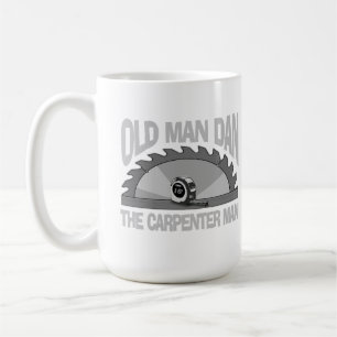 Carpenter Woodworking Old Man Dan Lumber Builder Kaffeetasse