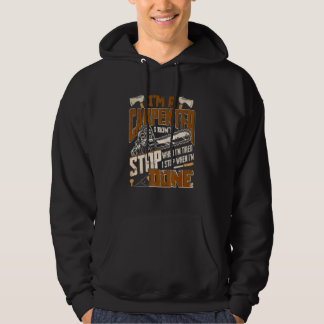 Carpentry Handman Wood Worker Im A Carpenter Hoodie